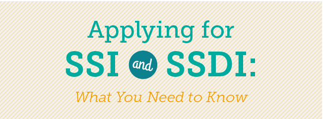 apply for SSI and SSDI